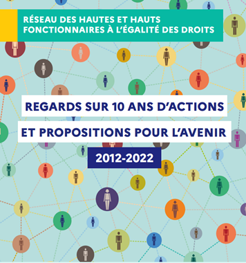 Regards sur 10 ans d’actions et propositions  des Hautes et Hauts Fonctionnaires à l'Egalité des Droits