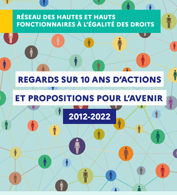 Regards sur 10 ans d’actions et propositions  des Hautes et Hauts Fonctionnaires à l'Egalité des Droits