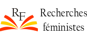 Appel de textes de la revue " Recherches féministes " .