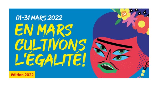 "En mars, Cultivons l'Egalité "