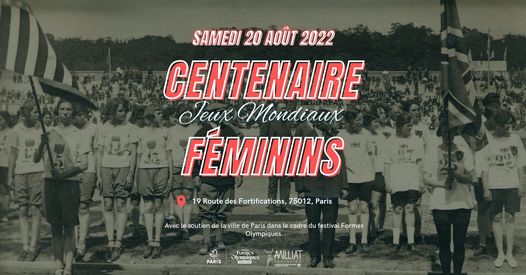 100 ans :  Les premiers Jeux Mondiaux  Féminins se sont déroulés le 20 août 1922 au Stade Pershing à Paris