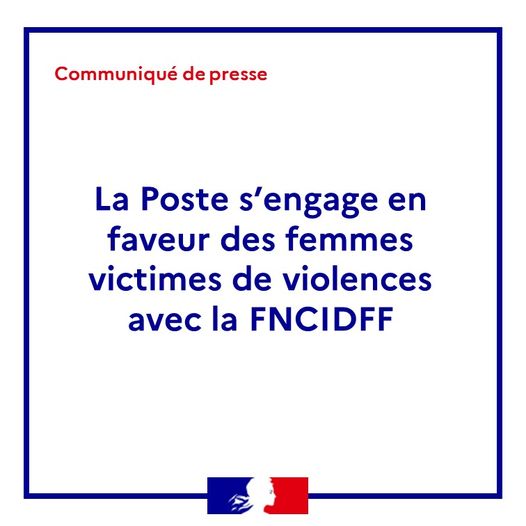 La Poste s’associe à la FNCIDFF en faveur des femmes victimes de violences