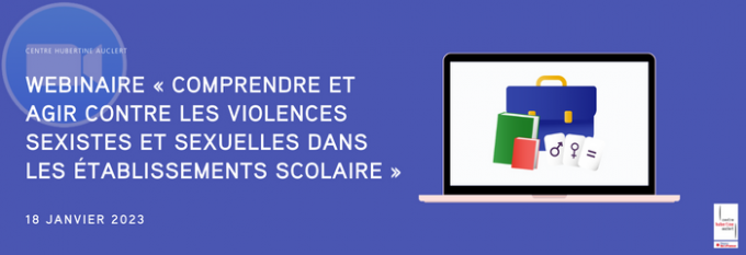 COMPRENDRE ET AGIR CONTRE LES VIOLENCES SEXISTES ET SEXUELLES DANS LES ÉTABLISSEMENTS SCOLAIRES -