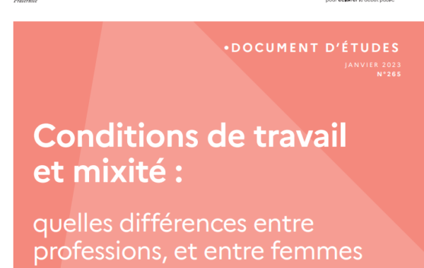 Conditions de travail et mixité : quelle différence entre professions, et entre femmes et hommes?