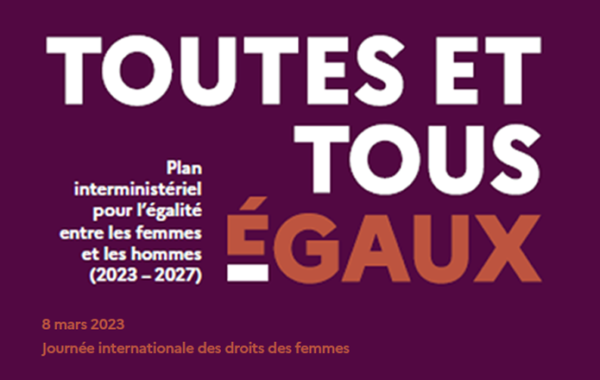 Plan interministériel pour l’égalité entre les femmes et les hommes 2023-2027