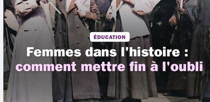 Femmes invisibilisées dans les manuels scolaires et l'enseignement de l'histoire.