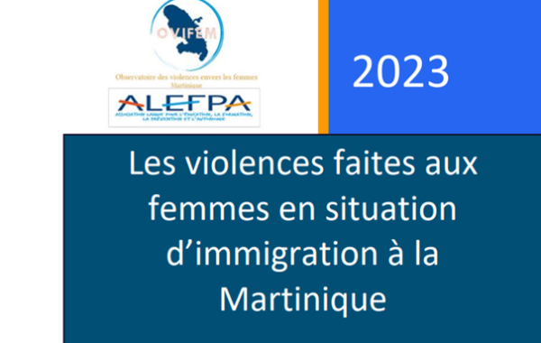 Etude sur les femmes étrangères victimes de violence sur le territoire de la Martinique