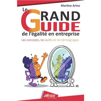 "Le Grand Guide de l'égalité en entreprise".