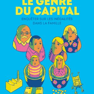 « Le Genre du capital », 20 ans d’enquête en Bande Dessinée