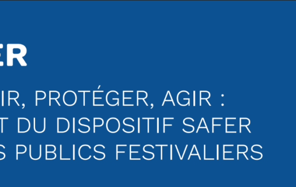 Prévenir, protéger, agir : les festivals face aux VSS