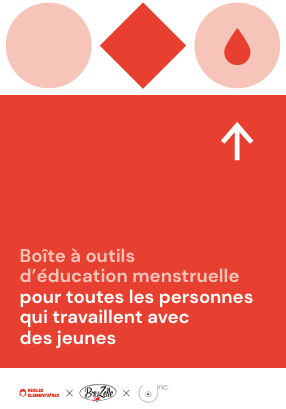 Boîte à outils d’éducation menstruelle : un guide pour travailler avec les jeunes
